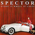 Spector - Enjoy It While It Lasts - Album Cover