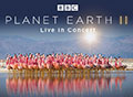 Planet Earth Live in Concert 2020 UK Tour